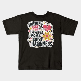 Mother's Day Law & Love Kids T-Shirt